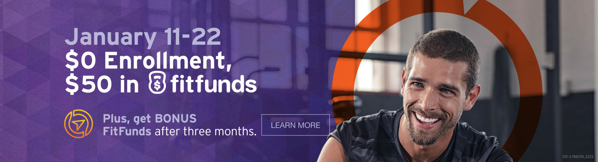 January 11 – 22 $0 Enrollment and $50 in FitFunds